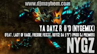 NYGz - Ya Dayz R #'d (Feat. Lady Of Rage, Freddie Foxxx, Royce Da 5'9