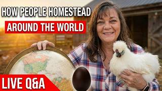LIVE 10 Countries, 10 Ways to Homestead — Live Q&A (Thurs 7:30pm)