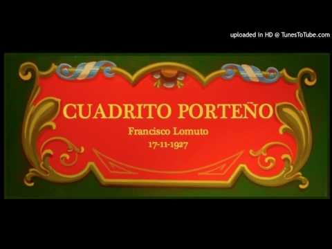 Today's Tango Is... Cuadrito Porteño - Francisco Lomuto 17-11-1927