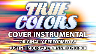 True Colors (from Trolls) (Cover Instrumental) [In the Style of Justin Timberlake & Anna Kendrick]