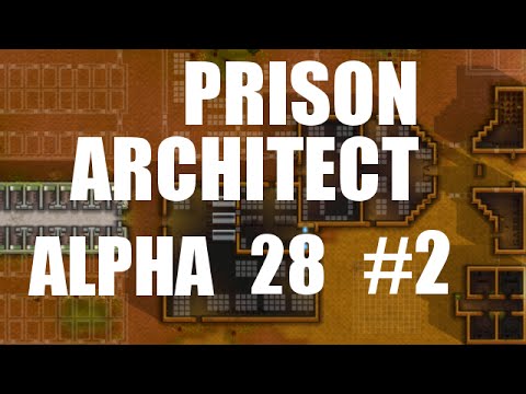 Prison Architect | Alpha 28 | Construction | #2