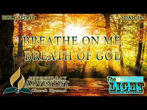 Breathe on Me, Breath of God - Hymn No. 265 | SDA Hymnal | Instrumental | Lyrics