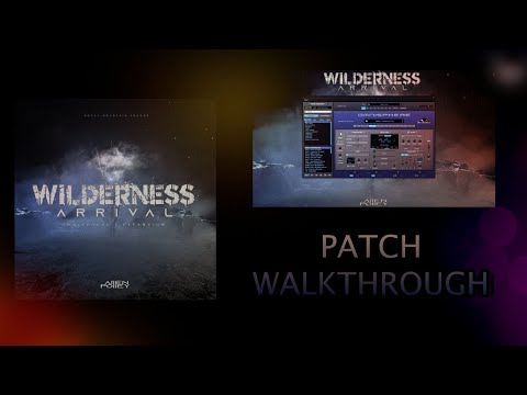 Wilderness Arrival for Omnisphere 2 Patch Walkthrough