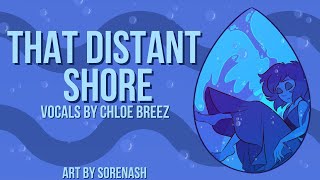 That Distant Shore (Steven Universe) - Cover by Chloe