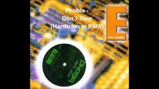 Phobia - Don`t Stop (Hardtrancer RMX)