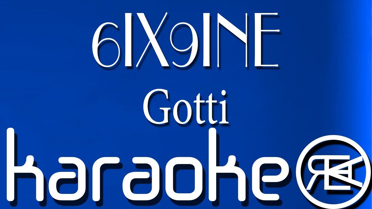 6IX9INE - Gotti | Karaoke Lyrics
