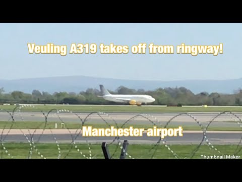 Veuling A319 Takes Off From Manchester Airport On The 20/04/19 ( First visit! )
