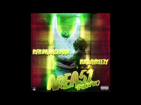 BigKayBeezy & Bfb Da Packman - "Area 51 (PackMix)" OFFICIAL VERSION