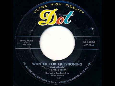 BOB LEE Wanted For Questioning 45 rpm Single