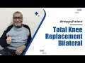 Total Knee Replacement - Bilateral