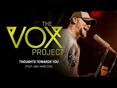 The Vox Project // Thoughts Towards You (feat. Jake Hamilton, Zoe Lilly, Teófilo H.  & Dwayne R.)