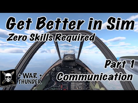 How to Communicate In War Thunder Sim Tutorial Guide - Get Better in Sim 0 Skill Required - Part 1