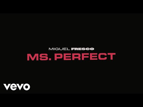 Miguel Fresco, A1 Devin - Ms. Perfect (Official Lyric Video)