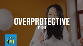 Download lagu Rini - OverProtective (Video Lirik) #Rini #OverProtective #videolirik mp3