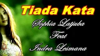 Download lagu Sophia Latjuba feat Indra Lesmana - Tiada Kata (Video Lagu   Lyric) mp3