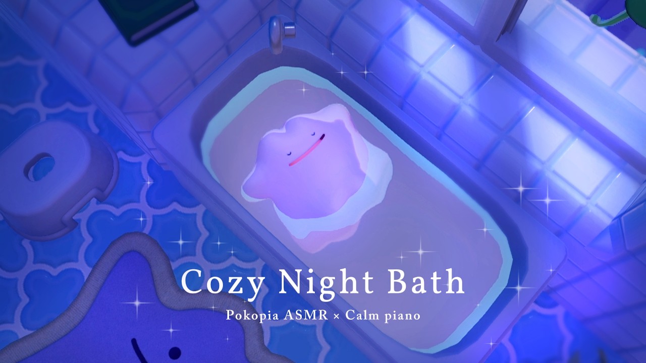 メタモンと夢ごこちバスタイム🛁🫧とろける癒しのピアノBGM × ぽこあポケモン ASMR