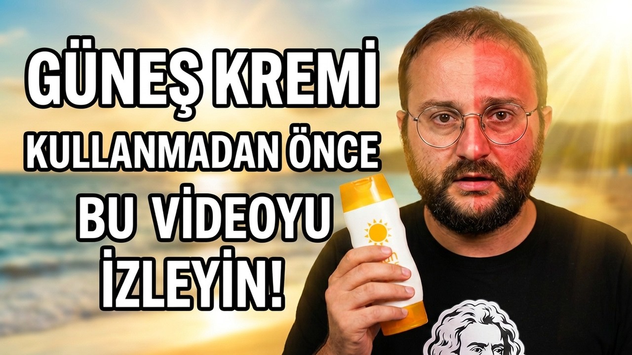 Güneş Kremi Kullanmadan Önce Bu Videoyu İzleyin!