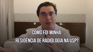 COMO FOI MINHA RESIDÊNCIA DE RADIOLOGIA NA USP SP?