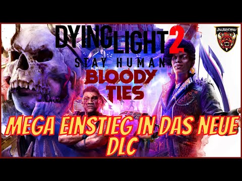 DYING LIGHT 2 BLOODY TIES - Mega geile Start Mission! #dyinglightgame #bloodyties #german