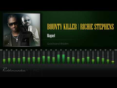 Bounty Killer & Richie Stephens - Magnet (QuickSand Riddim) [HD]