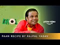 The Art Of Making Paan Rajpal Yadav Dhol Amazon Prime Video Shorts