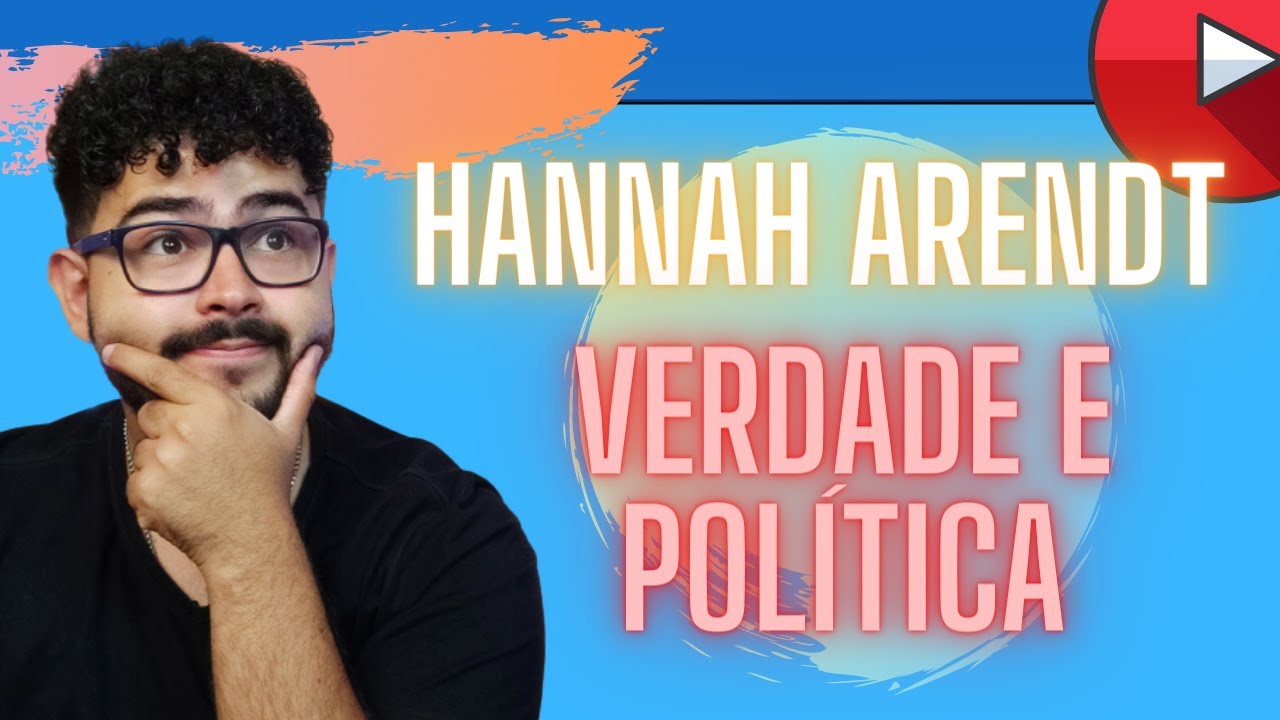 Verdade e Política  -  Hannah Arendt I Prof Toninho