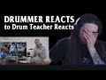 Drummer Reacts To Drum Teacher Reacts
