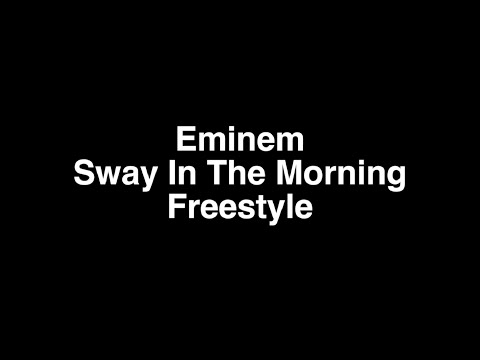 Eminem-Sway In The Morning Freestyle Lyrics