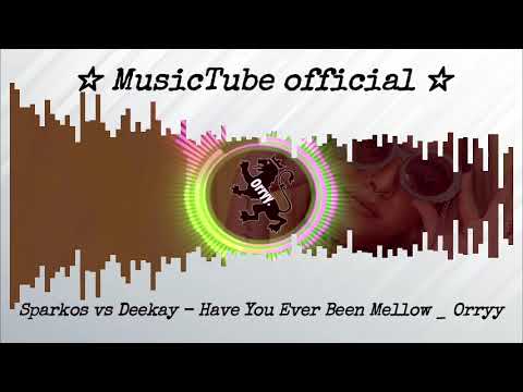 Sparkos vs Deekay   Have You Ever Been Mellow   Orryy visualization