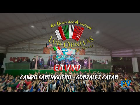 LUIS ORNELAS  ( CAMPO SANTIAGUEÑO) EN VIVO