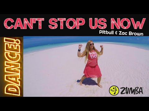 Pitbull x Zac Brown - Can't Stop Us Now / DANCE COREOGRAPHY /ZUMBA