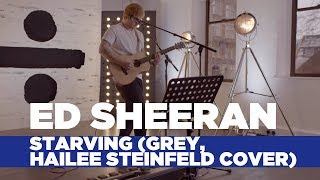 Starving (Hailee Steinfeld Cover) by Ed Sheeran - cover art