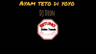 Download lagu DJ DEON AYAM TETO DI YOYO REMIX NEW 2019 mp3 Download lagu DJ DEON AYAM TETO DI YOYO REMIX NEW 2019 mp3