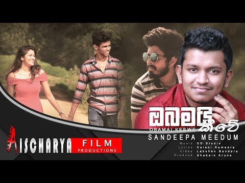 Obamai Keewe ඔබමයි කීවේ   Sandeepa Meedum   Official Music Video FULL HD