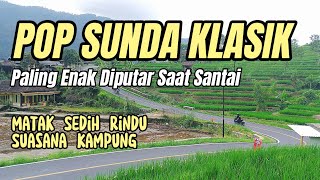 Download lagu Lagu Pop Sunda Klasik Paling Enak Didengar Buat Santai |  Bikin Rindu Suasana Kampung mp3