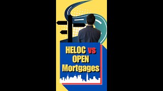 HELOC's VS OPEN Mortgages? Which is one is the right way to go? Joe Bladek, Mortgage Broker