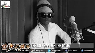 Teflon - Syv Weh The Game [Kick Dem Riddim] Dancehall 2015