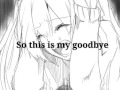 Hastune miku:goodbye 