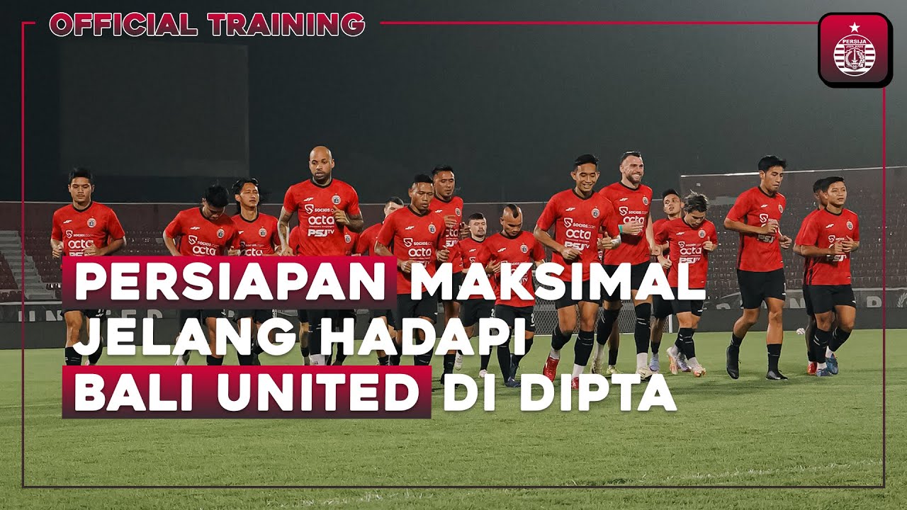 Persiapan Maksimal Jelang Hadapi Bali United di Stadion Dipta | Official Training