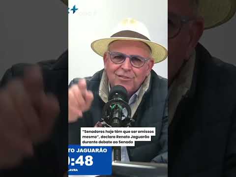 “Senadores hoje têm que ser omissos mesmo”, declara Renato Jaguarão durante debate ao Senado