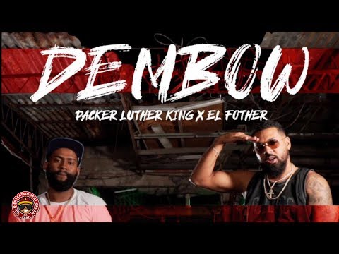 Packer Luther King - DEMBOW (feat. El Fother) - [Official Video]