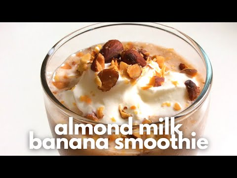 Delicious Almond Milk Banana Smoothie Recipe | Perfect for Breakfast!