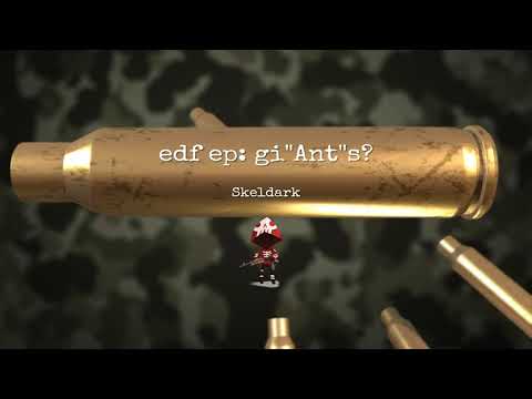 edf ep: gi"Ant"s?*