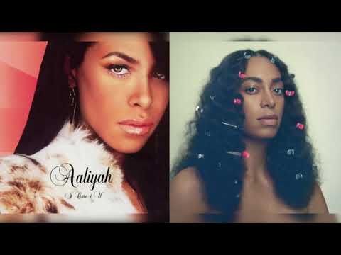 Aaliyah x Solange - All You Need (Mashup)