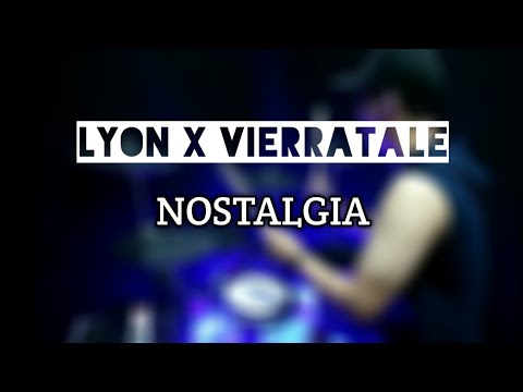 LYON X Vierratale - Nostalgia (Drum Cover)