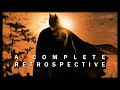 BATMAN BEGINS | A Complete Retrospective