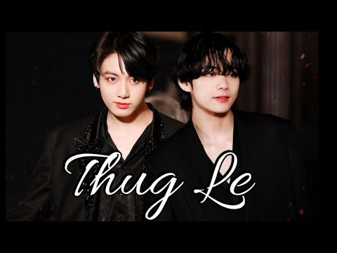 Taekook fmv Thug Le | Ladies vs Ricky Bahl