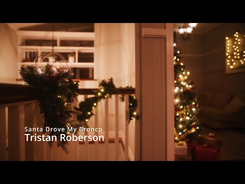 Santa Drove My Bronco - Tristan Roberson