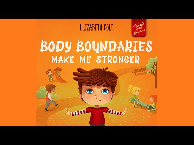 Vídeo relacionado con Body Boundaries Make Me Stronger: Personal Safety Book for Kids about Body Safety, Personal Space, Private Parts and Consent that Teaches Social Skills and Body Awareness (World of Kids Emotions)