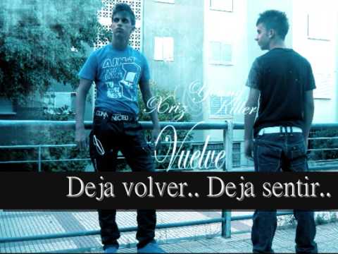 Young killer & Xriz - Vuelve  [Twitter: @OfficialXriz ]